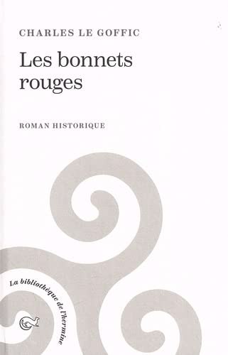 bonnets rouges : roman historique (Les) | 9782376222521 | Histoire, politique et société