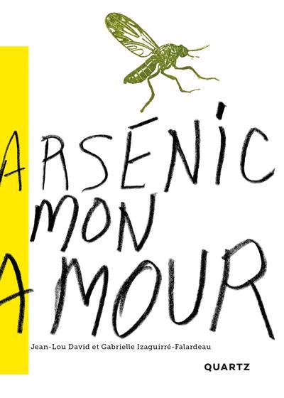 Arsenic mon amour | 9782924031537 | Histoire, politique et société