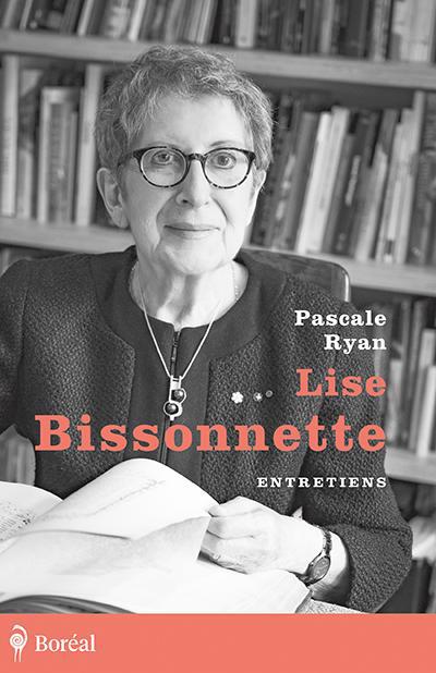 Lise Bissonnette : Entretiens | 9782764627457 | Biographie