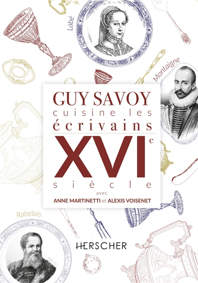 Guy Savoy cuisine les écrivains : XVIe siècle | 9782733504598 | Essais