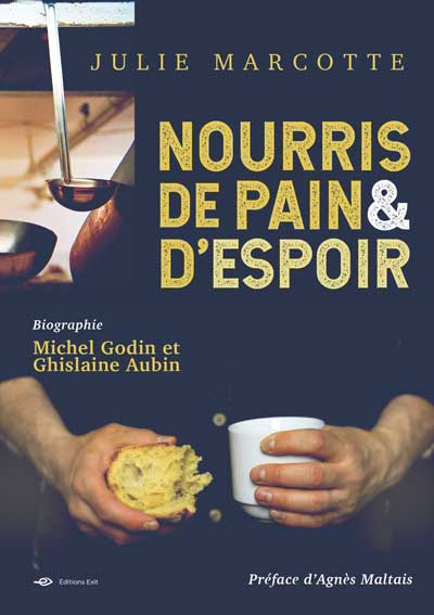 Nourris de pain et d'espoir : biographie Michel Godin et Ghislaine Aubin | 9782924836613 | Biographie