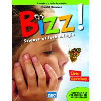 Bizz ! Sciences et technologies - 4e année | Bergeron, Chantal