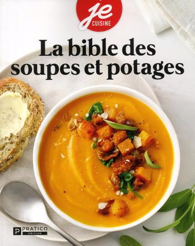 Bible des soupes et des potages : Bol de réconfort (La) | 