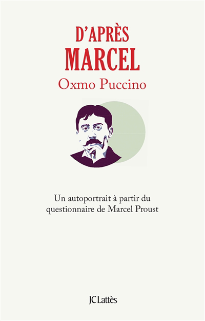 D'après Marcel : un autoportrait à partir du questionnaire de Marcel Proust | 9782709670159 | Essais