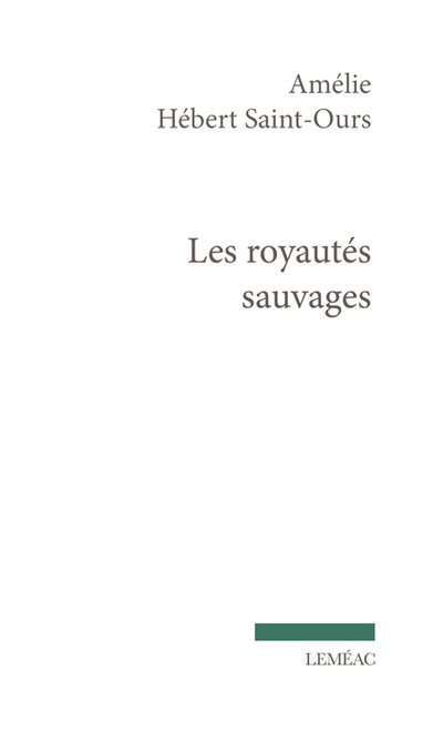 royautés sauvages (Les) | 9782760949102 | Romans édition québécoise