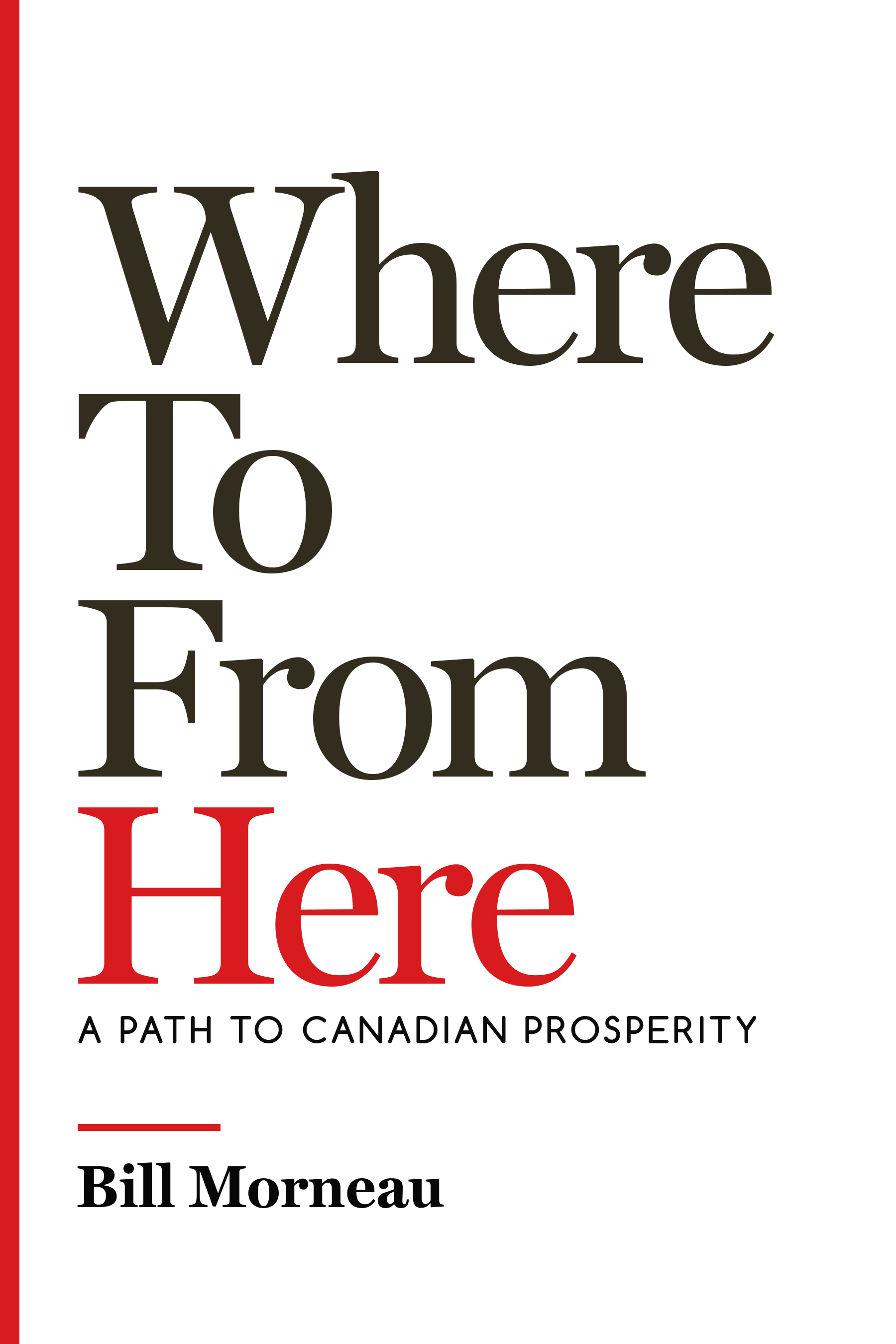 Where To from Here : A Path to Canadian Prosperity | History & Society