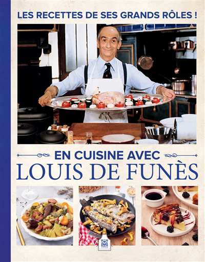 En cuisine avec Louis de Funès : les recettes de ses grands rôles ! | 9782376973423 | Cuisine