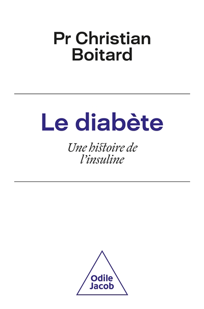 Diabète : une histoire de l'insuline (Le) | Boitard, Christian