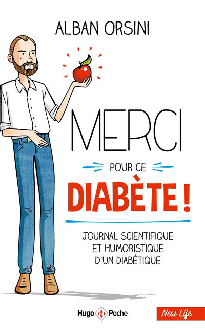 Merci pour ce diabète ! : journal scientifique et humoristique d'un diabétique | Orsini, Alban