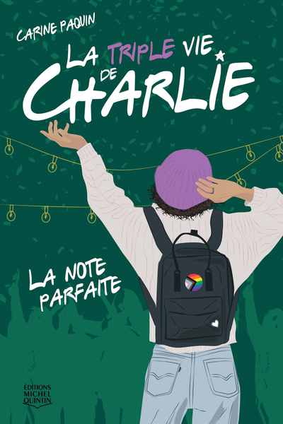 La triple vie de Charlie T.03 - La note parfaite | Paquin, Carine