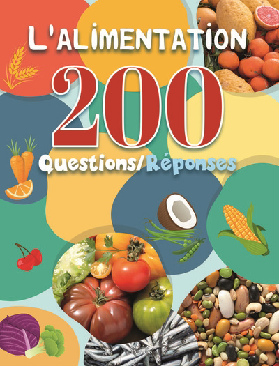 200 questions-réponses - L'alimentation | Baillet, Christine