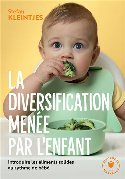 Diversification  menée par l'enfant : introduire les aliments solides au rythme de bébé (La) | 9782501173001 | Éducation