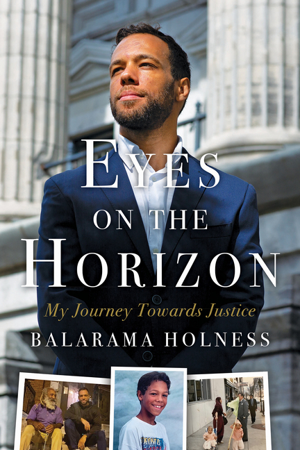Eyes on the Horizon : My Journey Toward Justice | Holness, Balarama