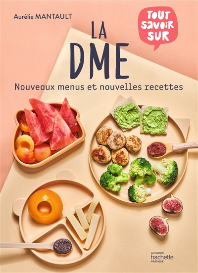 DME : nouveaux menus et nouvelles recettes (La) | Mantault, Aurélie