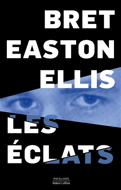 éclats (Les) | Ellis, Bret Easton