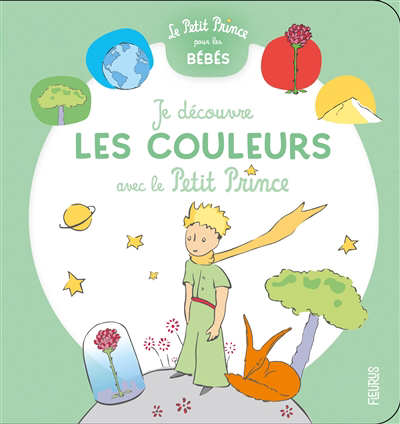 Je découvre les couleurs avec le Petit Prince | 9782215183273 | Documentaires