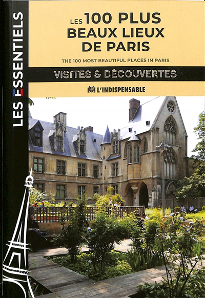 100 plus beaux lieux de Paris = The 100 most beautiful places in Paris (Les) | 9782707213525 | Pays