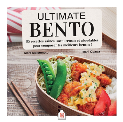 Ultimate bento : 85 recettes saines, savoureuses et abordables pour composer les meilleurs bentos ! | 9782376973706 | Cuisine