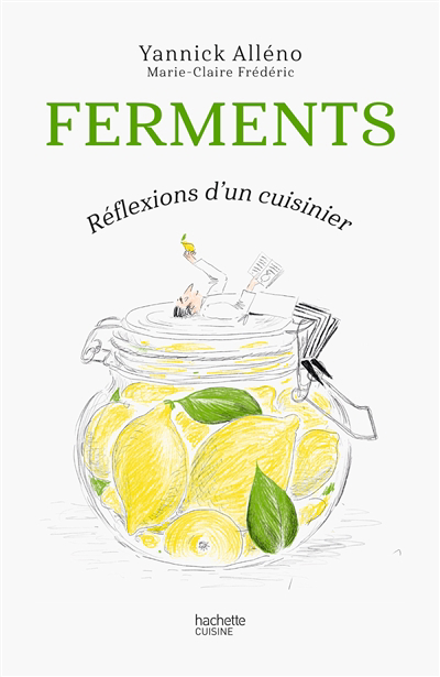 Fermentation | Alléno, Yannick