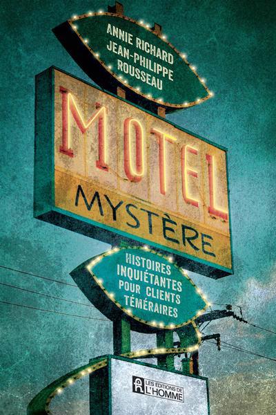 Motel Mystère : histoires inquiétantes pour clients téméraires | 9782761961608 | Histoire, politique et société