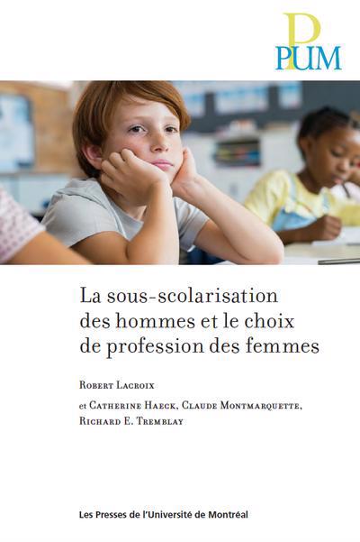 sous-scolarisation des hommes et le choix de profession des femmes (La) | 9782760647961 | Pédagogie