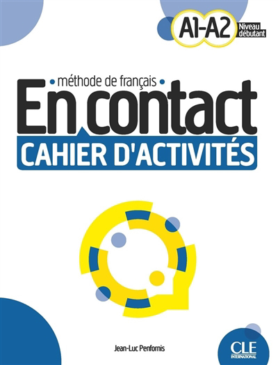 En contact A1-A2, niveau débutant : méthode de français : cahier d'activités | 9782090358131 | Dictionnaires