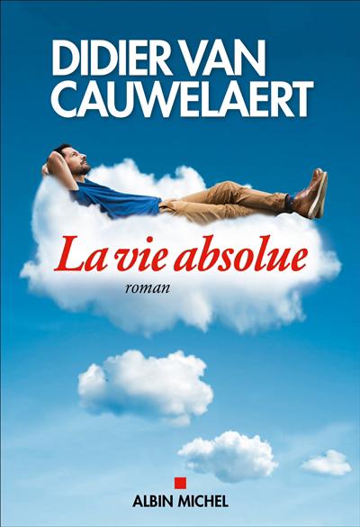 vie absolue (La) | Van Cauwelaert, Didier