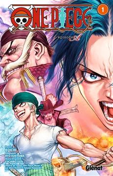 One Piece : episode A T.01 - Ace | Oda, Eiichiro