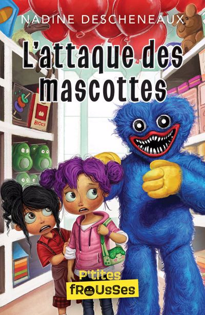 Attaque des mascotte (L') | Descheneaux, Nadine