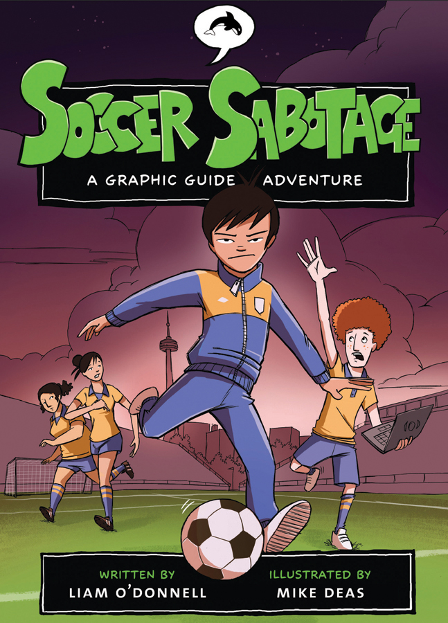 Soccer Sabotage : A Graphic Guide Adventure | O'Donnell, Liam