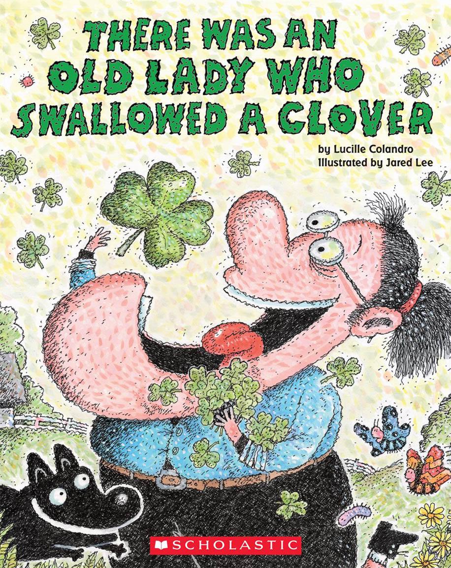 There Was an Old Lady Who Swallowed a Clover! | Colandro, Lucille
