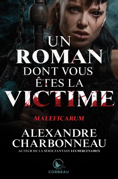 Un roman dont vous êtes la victime - Maleficarum | Charbonneau, Alexandre