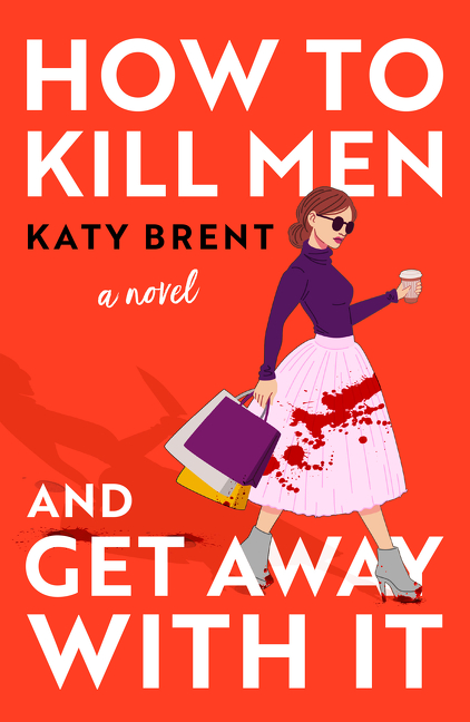 How to Kill Men and Get Away With It | Brent, Katy