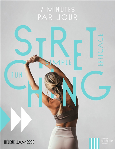 Stretching : fun, simple, efficace | Jamesse, Hélène