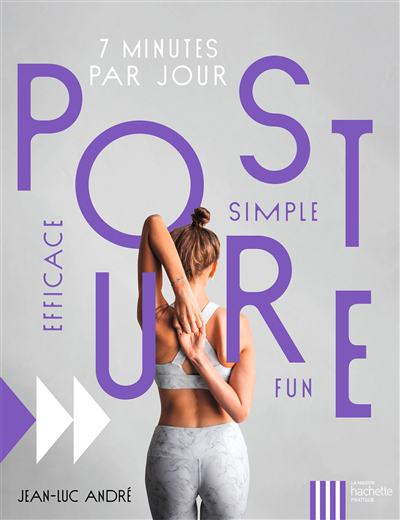 Posture : efficace, simple, fun | André, Jean-Luc