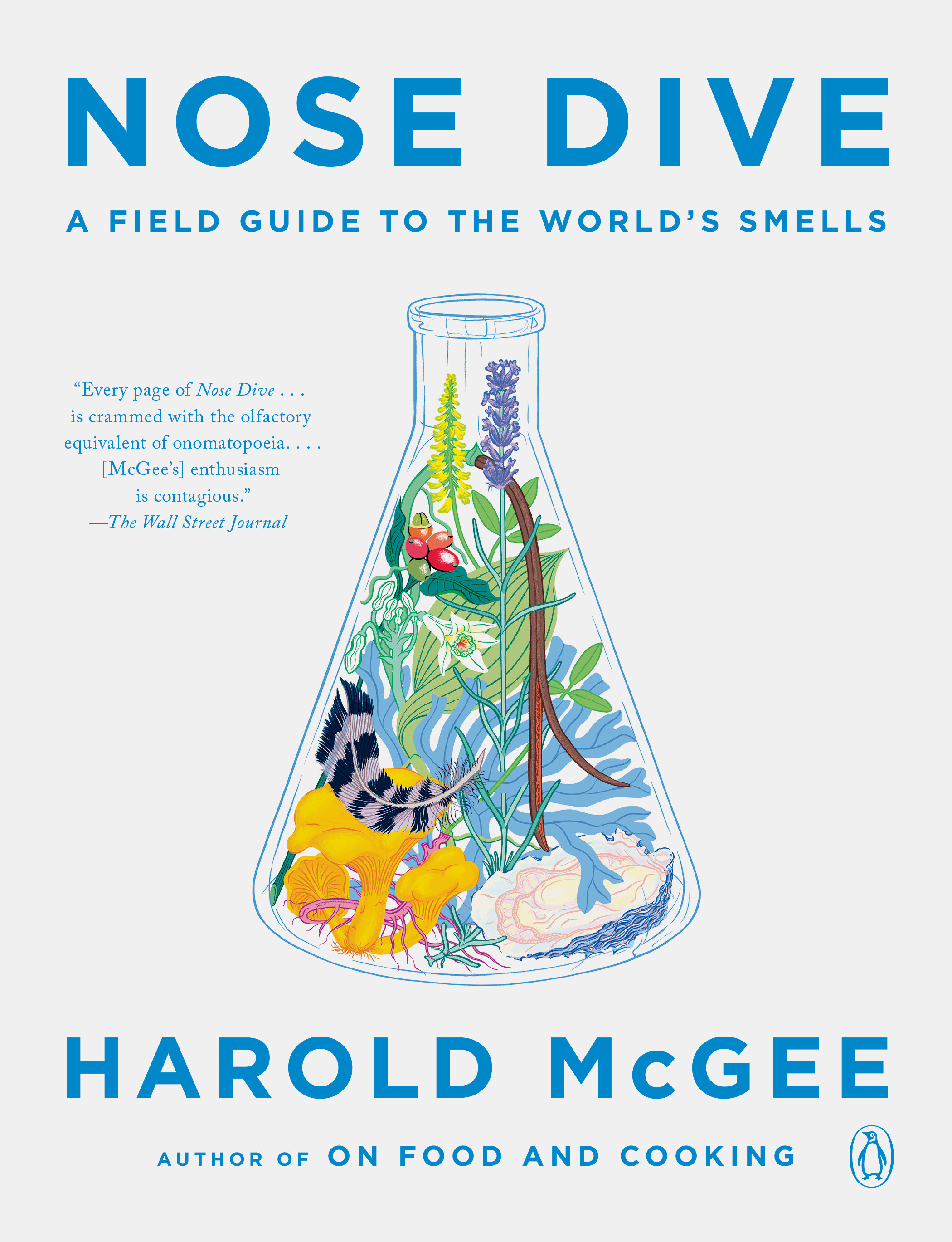 Nose Dive : A Field Guide to the World's Smells | McGee, Harold