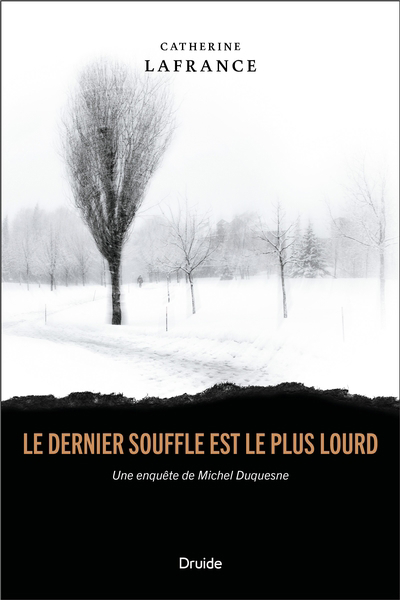 dernier souffle est le plus lourd : une enquête de Michel Duquesne (Le) | Lafrance, Catherine