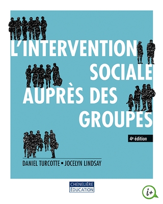 L'intervention sociale auprès des groupes | Turcotte, Daniel