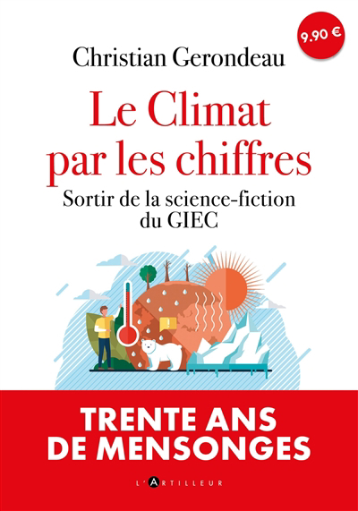 climat par les chiffres : sortir de la science-fiction du GIEC (Le) | Gerondeau, Christian