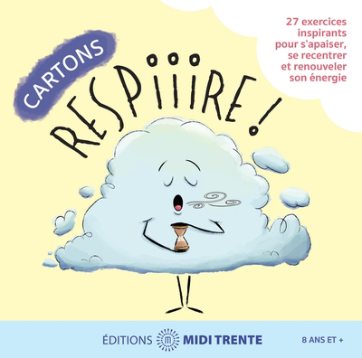 Cartons Respiiire! : 27 astuces inspirantes pour s&apos;apaiser, se recentrer et renouveler son énergie | 