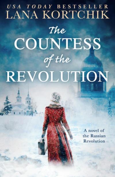 The Countess of the Revolution | Kortchik, Lana