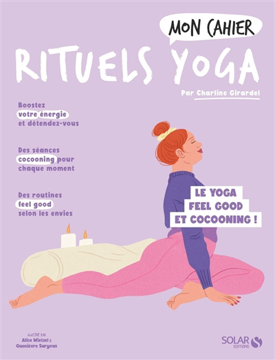 Mon cahier mes rituels yoga : le yoga feel good et cocooning ! | Girardel, Charline