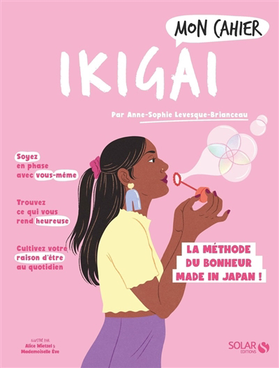 Mon cahier ikigai : la méthode du bonheur made in Japan ! | Levesque-Brianceau, Anne-Sophie