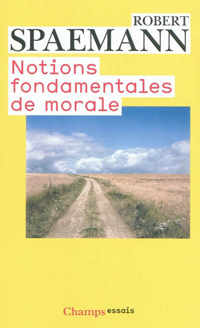 Notions fondamentales de morale | Spaemann, Robert