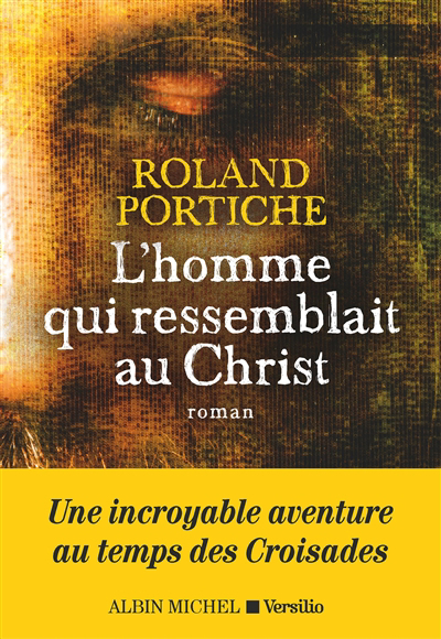 Homme qui ressemblait au Christ (L') | Portiche, Roland