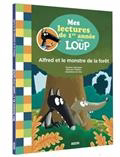 Mes lectures de 1ère année avec Loup - Alfred et le monstre de la forêt | Lallemand, Orianne