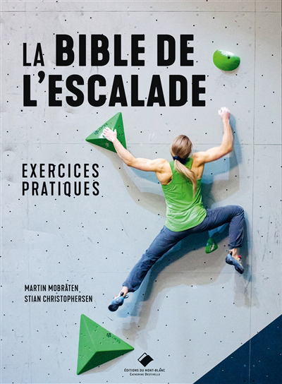 bible de l'escalade : exercices pratiques (La) | Mobraten, Martin