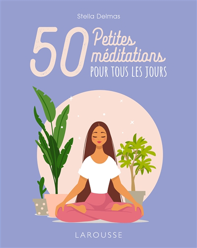 50 petites méditations pour tous les jours | Delmas, Stella
