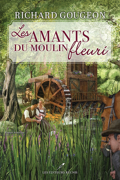 amants du moulin fleuri (Les) | Gougeon, Richard (Auteur)