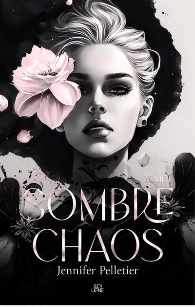 Sombre chaos T.01 | Pelletier, Jennifer